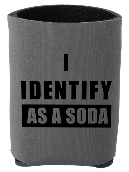 Koozie - I Identify as a Soda