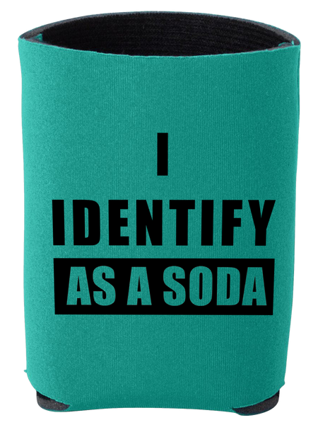 Koozie - I Identify as a Soda