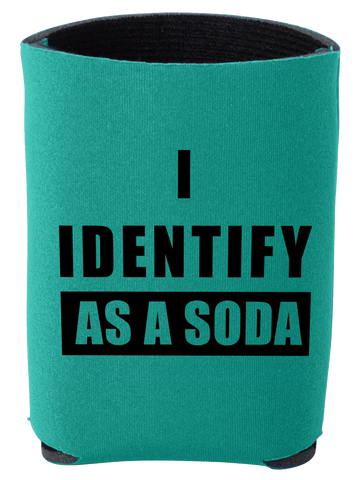 Koozie - I Identify as a Soda