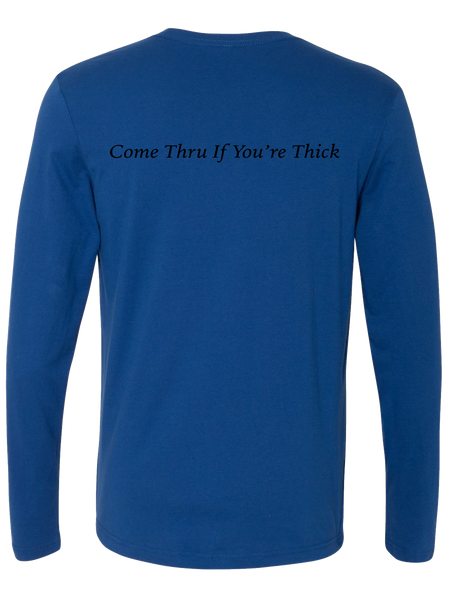 Come Thru - Long Sleeve Tee